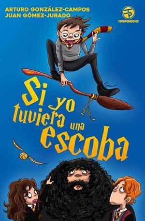 SI YO TUVIERA UNA ESCOBA | 9788445004876 | GONZÁLEZ-CAMPOS, ARTURO/GÓMEZ-JURADO, JUAN | Llibreria La Font de Mimir - Llibreria online Barcelona - Comprar llibres català i castellà