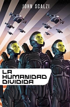 LA HUMANIDAD DIVIDIDA | 9788445004913 | SCALZI, JOHN | Llibreria La Font de Mimir - Llibreria online Barcelona - Comprar llibres català i castellà