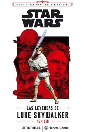 STAR WARS EPISODIO VIII LAS LEYENDAS DE LUKE SKYWALKER (NOVELA) | 9788491469407 | LIU, KEN | Llibreria La Font de Mimir - Llibreria online Barcelona - Comprar llibres català i castellà