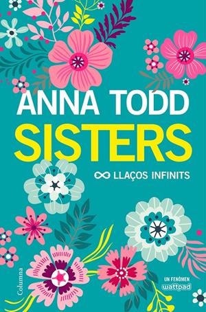SISTERS. LLAÇOS INFINITS | 9788466423267 | TODD, ANNA | Llibreria La Font de Mimir - Llibreria online Barcelona - Comprar llibres català i castellà