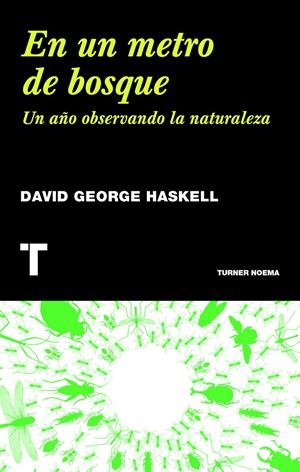 EN UN METRO DE BOSQUE | 9788415832232 | HASKELL, DAVID GEORGE | Llibreria La Font de Mimir - Llibreria online Barcelona - Comprar llibres català i castellà