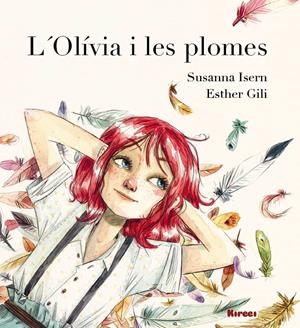 L'OLIVIA I LES PLOMES | 9788494686702 | ISERN IÑIGO, SUSANNA | Llibreria La Font de Mimir - Llibreria online Barcelona - Comprar llibres català i castellà