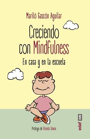 CRECIENDO CON MINDFULNESS | 9788441437975 | GASCÓN AGUILAR, MARILÓ | Llibreria La Font de Mimir - Llibreria online Barcelona - Comprar llibres català i castellà