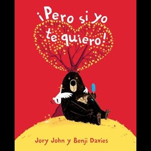 PERO SI YO TE QUIERO | 9788416394739 | JOHN, JORY | Llibreria La Font de Mimir - Llibreria online Barcelona - Comprar llibres català i castellà