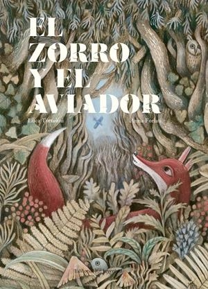 EL ZORRO Y EL AVIADOR | 9788426144744 | TORTOLINI, LUCA | Llibreria La Font de Mimir - Llibreria online Barcelona - Comprar llibres català i castellà