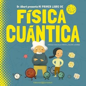 MI PRIMER LIBRO DE FÍSICA CUÁNTICA | 9788426144782 | KAID-SALAH FERRÓN, SHEDDAD | Llibreria La Font de Mimir - Llibreria online Barcelona - Comprar llibres català i castellà