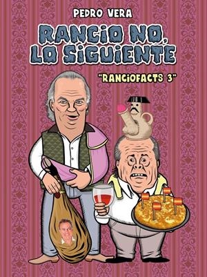 RANCIO NO, LO SIGUIENTE | 9788416251872 | VERA, PEDRO | Llibreria La Font de Mimir - Llibreria online Barcelona - Comprar llibres català i castellà