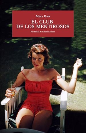EL CLUB DE LOS MENTIROSOS | 9788416291533 | MARY KARR | Llibreria La Font de Mimir - Llibreria online Barcelona - Comprar llibres català i castellà