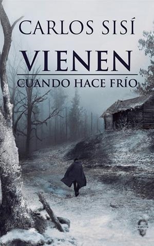 VIENEN CUANDO HACE FRÍO | 9788494702020 | SISÍ CAVIA, CARLOS | Llibreria La Font de Mimir - Llibreria online Barcelona - Comprar llibres català i castellà