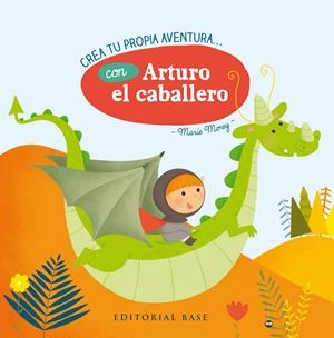 CREA TU PROPIA AVENTURA CON ARTURO EL CABALLERO | 9788417064099 | MOREY, MARIE | Llibreria La Font de Mimir - Llibreria online Barcelona - Comprar llibres català i castellà