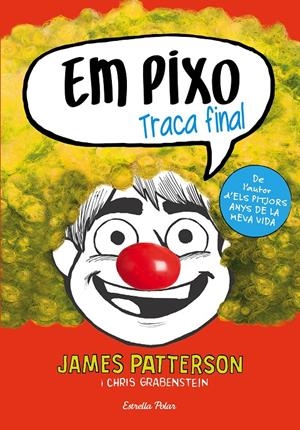 EM PIXO. TRACA FINAL | 9788491374022 | JAMES PATTERSON I CHRIS GRABENSTEIN | Llibreria La Font de Mimir - Llibreria online Barcelona - Comprar llibres català i castellà