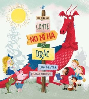 EN AQUEST CONTE NO HI HA CAP DRAC | 9788491450733 | CARTER, LOU | Llibreria La Font de Mimir - Llibreria online Barcelona - Comprar llibres català i castellà