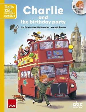 CHARLIE AND THE BIRTHDAY PARTY (HELLO KIDS) | 9788468238777 | ABC MELODY EDITIONS/ABC MELODY EDITIONS | Llibreria La Font de Mimir - Llibreria online Barcelona - Comprar llibres català i castellà