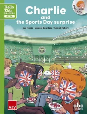 CHARLIE AND THE SPORTS DAY SURPRISE (HELLO KIDS) | 9788468238791 | ABC MELODY EDITIONS/ABC MELODY EDITIONS | Llibreria La Font de Mimir - Llibreria online Barcelona - Comprar llibres català i castellà