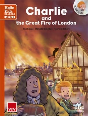 CHARLIE AND THE GREAT FIRE OF LONDON (HELLO KIDS) | 9788468238838 | ABC MELODY EDITIONS/ABC MELODY EDITIONS | Llibreria La Font de Mimir - Llibreria online Barcelona - Comprar llibres català i castellà
