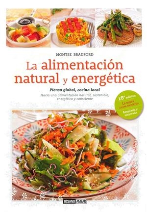 LA ALIMENTACIÓN NATURAL Y ENERGÉTICA | 9788475568508 | BRADFORD, MONTSE | Llibreria La Font de Mimir - Llibreria online Barcelona - Comprar llibres català i castellà