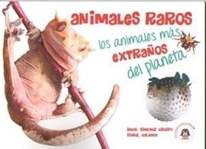 ANIMALES RAROS | 9788494708817 | ÁNGEL SÁNCHEZ CRESPO E ISABEL GALENDE | Llibreria La Font de Mimir - Llibreria online Barcelona - Comprar llibres català i castellà