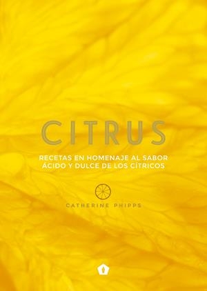 CITRUS | 9788416407309 | PHIPPS, CATHERINE | Llibreria La Font de Mimir - Llibreria online Barcelona - Comprar llibres català i castellà