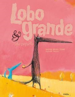 LOBO GRANDE & LOBO PEQUEÑO | 9788415116165 | NADINE BRUN-COSME Y OLIVIER TALLEC | Llibreria La Font de Mimir - Llibreria online Barcelona - Comprar llibres català i castellà