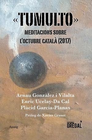 TUMULTO | 9788417082383 | GONZÀLEZ I VILALTA, ARNAU/UCELAY-DA CAL, ENRIC/GARCIA-PLANAS, PLÀCID | Llibreria La Font de Mimir - Llibreria online Barcelona - Comprar llibres català i castellà