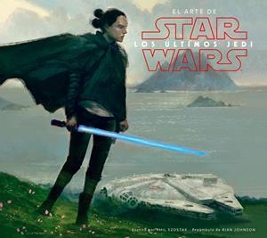STAR WARS EL ARTE DE LOS ÚLTIMOS JEDI (EP VIII) | 9788491469018 | KUSHINS, JOSH | Llibreria La Font de Mimir - Llibreria online Barcelona - Comprar llibres català i castellà