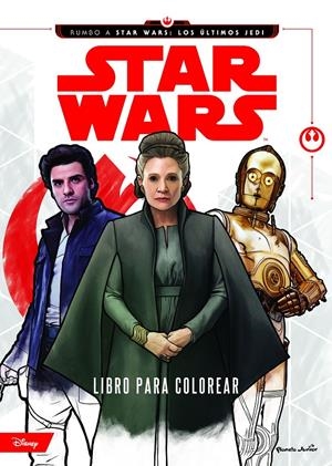 STAR WARS. RUMBO A LOS ÚLTIMOS JEDI. LIBRO PARA COLOREAR | 9788408179658 | STAR WARS | Llibreria La Font de Mimir - Llibreria online Barcelona - Comprar llibres català i castellà