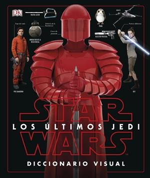 STAR WARS LOS ÚLTIMOS JEDI. DICCIONARIO VISUAL | 9780241344897 | VARIOS AUTORES | Llibreria La Font de Mimir - Llibreria online Barcelona - Comprar llibres català i castellà