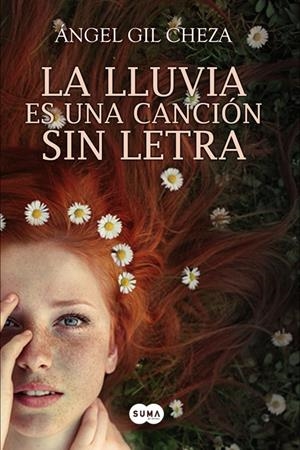 LA LLUVIA ES UNA CANCIÓN SIN LETRA | 9788483656778 | ÁNGEL GIL CHEZA | Llibreria La Font de Mimir - Llibreria online Barcelona - Comprar llibres català i castellà