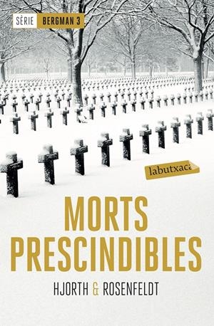 MORTS PRESCINDIBLES | 9788417031442 | HJORTH, MICHAEL/ROSENFELDT, HANS | Llibreria La Font de Mimir - Llibreria online Barcelona - Comprar llibres català i castellà