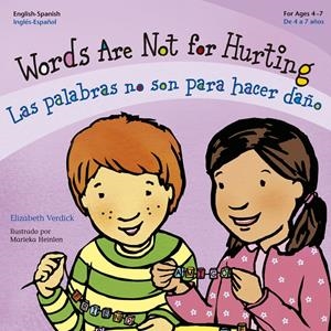 WORDS ARE NOT FOR HURTING / LAS PALABRAS NO SON PARA HACER DAÑO | 9788427141223 | ELISABETH VERDICK / MARIEKA HEINLEN | Llibreria La Font de Mimir - Llibreria online Barcelona - Comprar llibres català i castellà