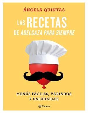 LAS RECETAS DE ADELGAZA PARA SIEMPRE | 9788408180555 | QUINTAS, ÁNGELA | Llibreria La Font de Mimir - Llibreria online Barcelona - Comprar llibres català i castellà