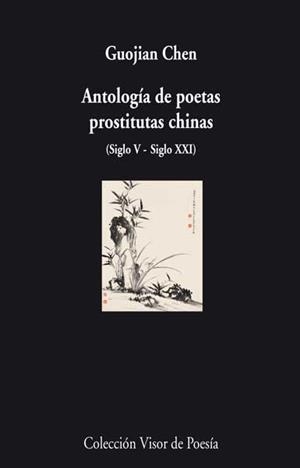 ANTOLOGÍA DE POETAS PROSTITUTAS CHINAS | 9788498957624 | CHEN, GUOJIAN | Llibreria La Font de Mimir - Llibreria online Barcelona - Comprar llibres català i castellà