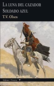 LA LUNA DEL CAZADOR & SOLDADO AZUL | 9788477028390 | OLSEN, T.V. | Llibreria La Font de Mimir - Llibreria online Barcelona - Comprar llibres català i castellà