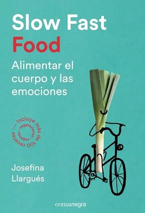 SLOW FAST FOOD | 9788416605163 | LLARGUÉS TRUYOLS, JOSEFINA | Llibreria La Font de Mimir - Llibreria online Barcelona - Comprar llibres català i castellà