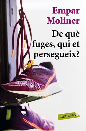 DE QUÈ FUGES, QUI ET PERSEGUEIX? | 9788417031428 | MOLINER, EMPAR | Llibreria La Font de Mimir - Llibreria online Barcelona - Comprar llibres català i castellà