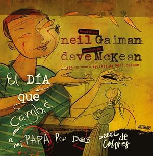 EL DÍA QUE CAMBIÉ A MI PAPÁ POR DOS PECES DE COLORES | 9788416880454 | GAIMAN, NEIL/MCKEAN, DAVE | Llibreria La Font de Mimir - Llibreria online Barcelona - Comprar llibres català i castellà