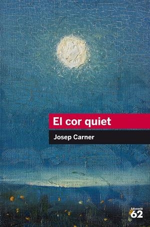 EL COR QUIET | 9788415954439 | CARNER PUIGORIOL, JOSEP | Llibreria La Font de Mimir - Llibreria online Barcelona - Comprar llibres català i castellà