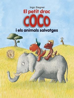 EL PETIT DRAC COCO I ELS ANIMALS SALVATGES | 9788424662363 | SIEGNER, INGO | Llibreria La Font de Mimir - Llibreria online Barcelona - Comprar llibres català i castellà