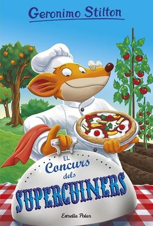 EL CONCURS DELS SUPERCUINERS | 9788491374473 | STILTON, GERONIMO | Llibreria La Font de Mimir - Llibreria online Barcelona - Comprar llibres català i castellà