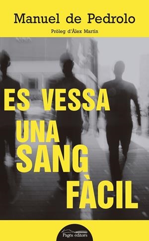 ES VESSA UNA SANG FÀCIL | 9788499759357 | DE PEDROLO MOLINA, MANUEL | Llibreria La Font de Mimir - Llibreria online Barcelona - Comprar llibres català i castellà