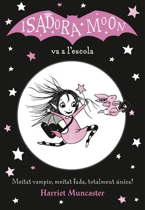 LA ISADORA MOON VA A L'ESCOLA (LA ISADORA MOON) | 9788420487304 | HARRIET MUNCASTER | Llibreria La Font de Mimir - Llibreria online Barcelona - Comprar llibres català i castellà