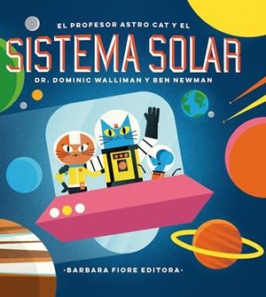 EL PROFESOR ASTRO CAT Y LAS FRONTERAS DEL SISTEMA SOLAR | 9788416985036 | WALLIMAN, DOMINIC | Llibreria La Font de Mimir - Llibreria online Barcelona - Comprar llibres català i castellà