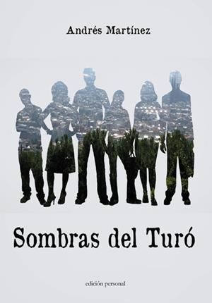 SOMBRAS DEL TURÓ | 9788499465616 | MARTÍNEZ GIL, ANDRÉS | Llibreria La Font de Mimir - Llibreria online Barcelona - Comprar llibres català i castellà