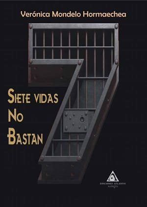 SIETE VIDAS NO BASTAN | 9788494806971 | VERONICA MONDELO HORMAECHEA | Llibreria La Font de Mimir - Llibreria online Barcelona - Comprar llibres català i castellà