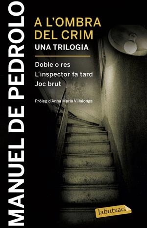 A L'OMBRA DEL CRIM: DOBLE O RES, L'INSPECTOR FA TARD I JOC BRUT | 9788417031404 | PEDROLO, MANUEL DE | Llibreria La Font de Mimir - Llibreria online Barcelona - Comprar llibres català i castellà
