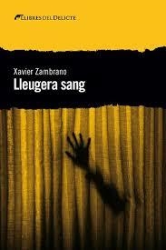 LLEUGERA SANG - CAT | 9788494788918 | XAVIER ZAMBRANO | Llibreria La Font de Mimir - Llibreria online Barcelona - Comprar llibres català i castellà