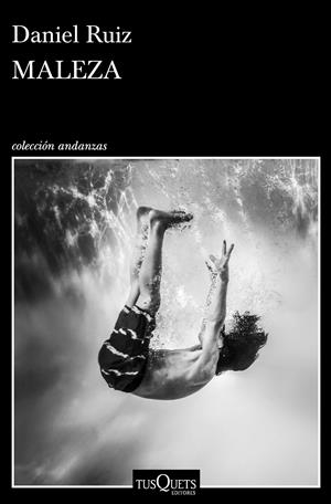 MALEZA | 9788490664995 | RUIZ, DANIEL | Llibreria La Font de Mimir - Llibreria online Barcelona - Comprar llibres català i castellà