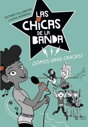 SOMOS UNAS CRACKS (SERIE LAS CHICAS DE LA BANDA 2) | 9788420486888 | ESTHER VILLARDON/LAURA MORENO | Llibreria La Font de Mimir - Llibreria online Barcelona - Comprar llibres català i castellà