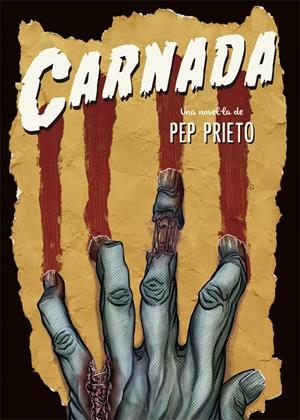 CARNADA | 9788416670420 | PRIETO, PEP | Llibreria La Font de Mimir - Llibreria online Barcelona - Comprar llibres català i castellà
