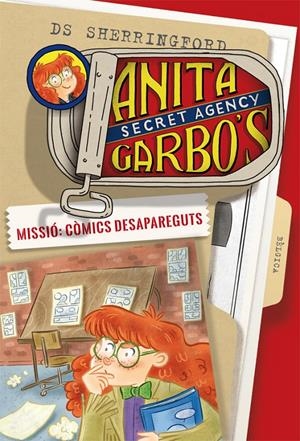 ANITA GARBO 2. MISSIÓ: CÒMICS DESAPAREGUTS | 9788424661779 | SHERRINGFORD, D.S. | Llibreria La Font de Mimir - Llibreria online Barcelona - Comprar llibres català i castellà